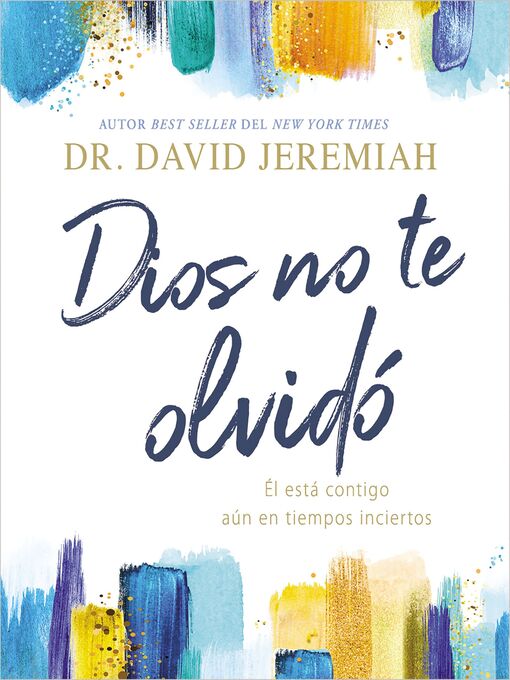 Title details for Dios no te olvidó by Dr.  David Jeremiah - Available